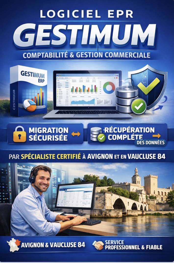 Logiciel EPR Gestimum pour comptabilité et gestion commerciale avec migration sécurisée et récupération complète des données par spécialiste certifié à Avignon et en Vaucluse 84